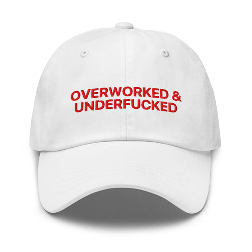 OVERWORKED & UNDERFUCKED