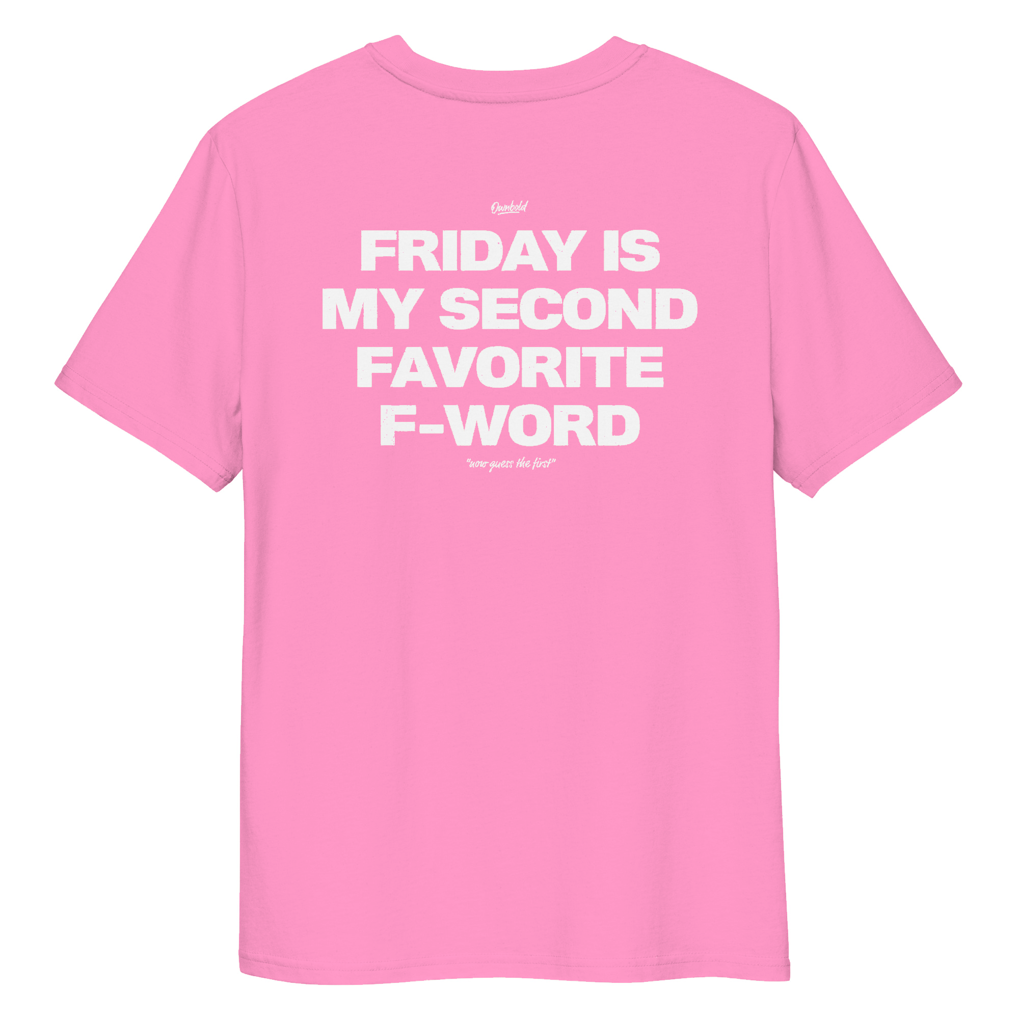 FRIDAY IS MY SECOND FAVOURITE