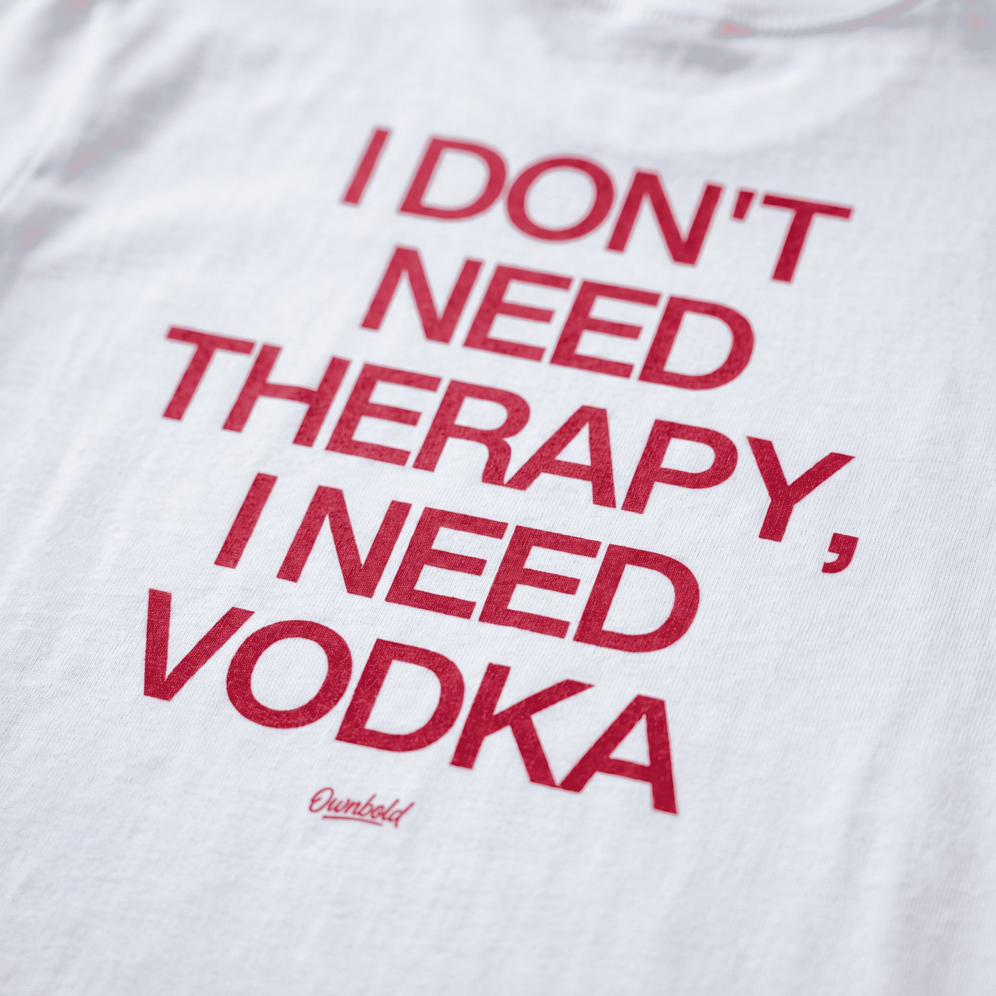 I DON'T NEED THERAPY