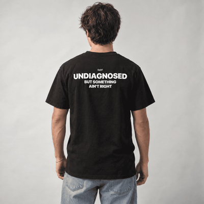 UNDIAGNOSED BUT SOMETHING AIN'T RIGHT