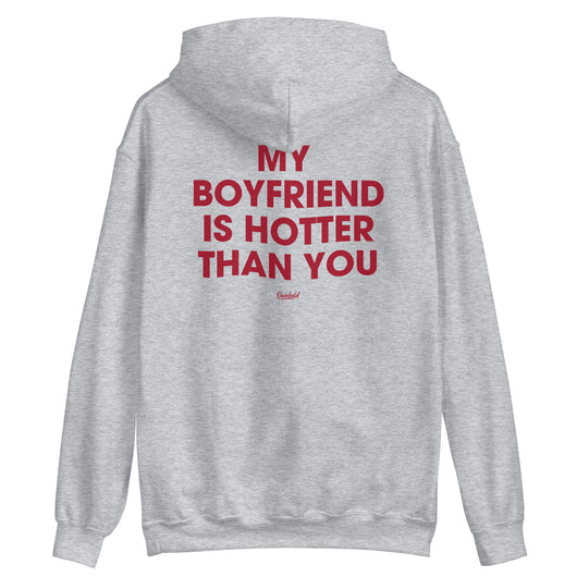 MY BOYFRIEND IS HOTTER THAN YOU