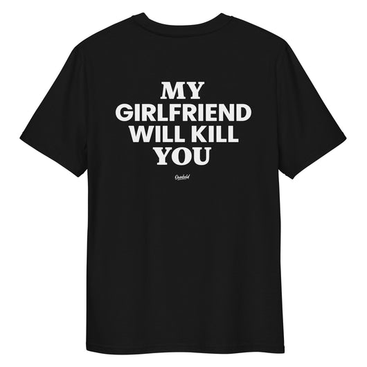 MY GIRLFRIEND WILL KILL YOU