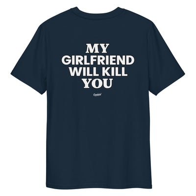 MY GIRLFRIEND WILL KILL YOU