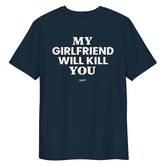 MY GIRLFRIEND WILL KILL YOU