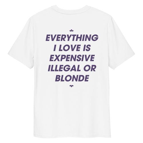 ILLEGAL, EXPENSIVE OR BLONDE