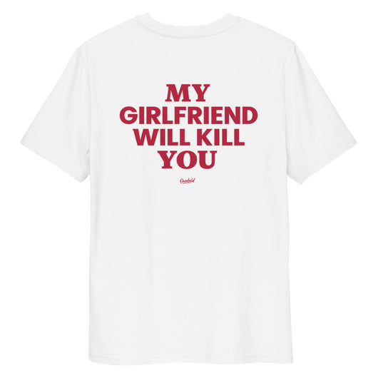 MY GIRLFRIEND WILL KILL YOU