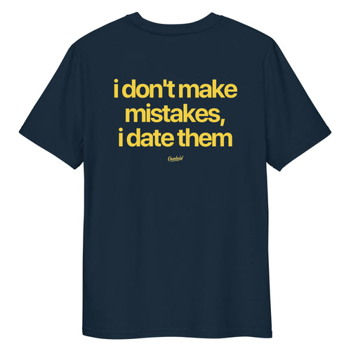 I DON'T MAKE MISTAKES