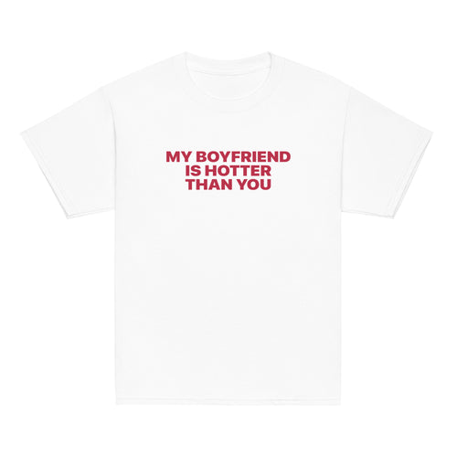 MY BOYFRIEND IS HOTTER THAN YOU